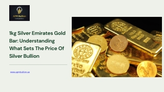 1kg Silver Emirates Gold Bar Understanding What Sets The Price Of Silver Bullion