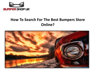 How To Search For The Best Bumpers Store Online