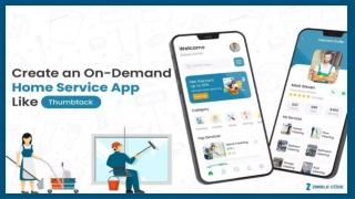 How to Create an On-Demand Home Service App Like Thumbtack?