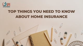 Top Things You Need to Know About Home Insurance