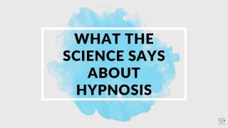 What the Science Says about Hypnosis | UpNow Hypnotherapy Online