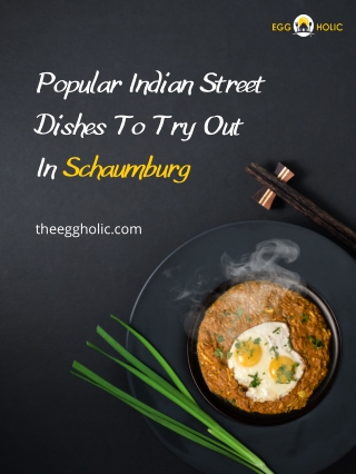 Must Try Indian Street Cuisines In Schaumburg, USA