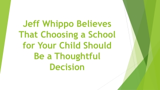 Jeff Whippo Believes That Choosing a School for Your Child Should Be a Thoughtful Decision