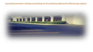 Successful pavement marking and parking lot line painting explained by Mississauga experts