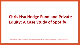 Chris Hsu Hedge Fund and Private Equity A Case Study of Spotify