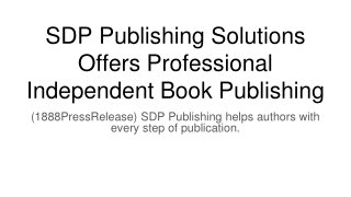 SDP Publishing Solutions Offers Professional Independent Book Publishing