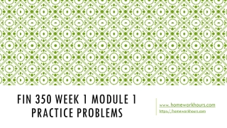 FIN 350 Week 1 Module 1 Practice Problems