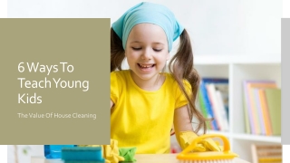 6 Ways To Teach Young Kids the value of cleaning