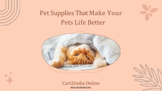 Pet Supplies That Make Your Pets Life Better: Cart2india Amazon Reviews