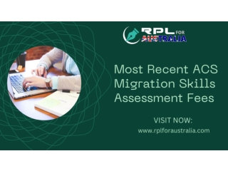 Most Recent ACS Migration Skills Assessment Fees