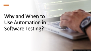 Why and When to Use Automation in Software Testing
