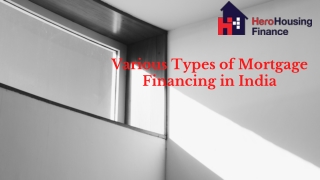 Various types of mortgage financing in India