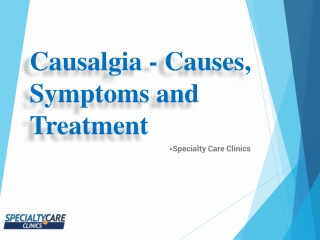 Causalgia - Causes, Symptoms and Treatment