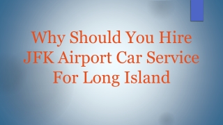 Why Should You Hire JFK Airport Car Service For Long Island