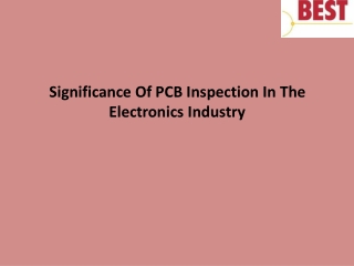 Significance Of PCB Inspection In The Electronics Industry