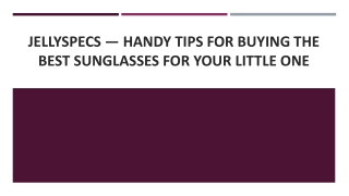 JellySpecs — Handy Tips for Buying the Best Sunglasses For Your Little One