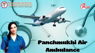 Hire Panchmukhi Air Ambulance Service in Chennai and Bhubaneswar with Quick Deportation