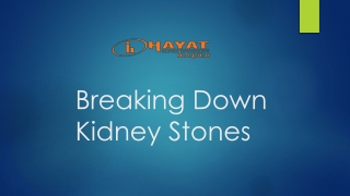 Breaking Down Kidney Stones