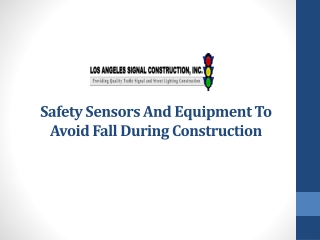 Safety Sensors And Equipment To Avoid Fall During Construction