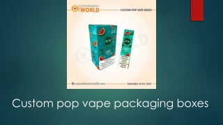 Custom pop vape packaging boxes