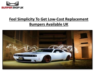 Feel Simplicity To Get Low-Cost Replacement Bumpers Available UK