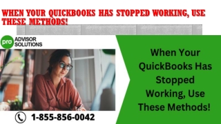 When Your QuickBooks Has Stopped Working, Use These Methods