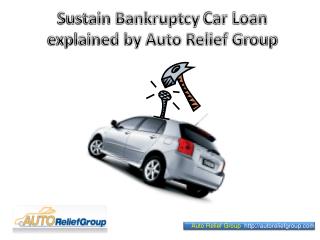 Sustain Bankruptcy Car Loan explained by Auto Relief Group