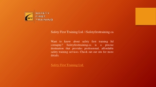 Safety First Training Ltd.  Safetyfirsttraining.ca