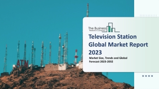 Television Station Market Research Analysis 2023-2032 | Growth, Size, Demand