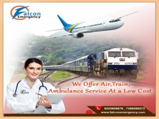 Falcon Train Ambulance in Patna and Ranchi is the medium for shifting critical patients