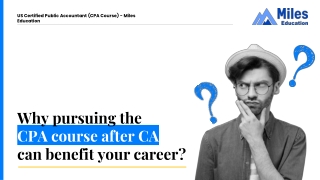 Why pursuing the  CPA course after CA  can benefit your career