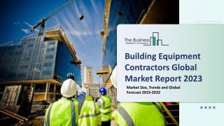 Building Equipment Contractors Market 2023 : By Share, Industry Trends