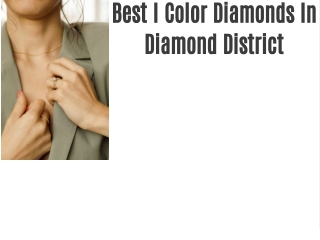 Best I Color Diamonds In Diamond District