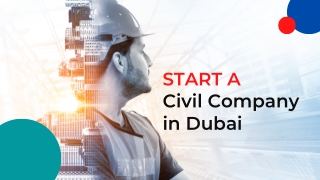 Start a civil company in Dubai