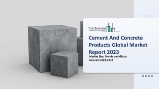 Cement And Concrete Products Global Market By Concrete Type, By Application, Construction Type, By End User and Forecast