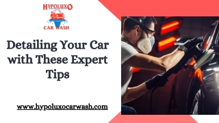 Detailing Your Car with These Expert Tips
