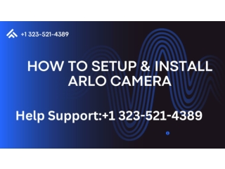 Call us at  1 323-521-4389 How to Setup and Install Arlo Camera
