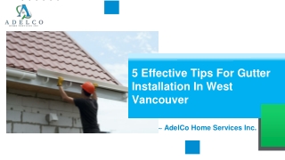 5 Effective Tips For Gutter Installation In West Vancouver