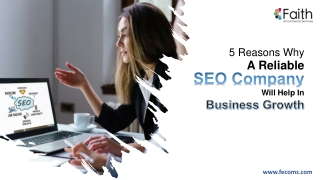 5 Reasons Why A Reliable SEO Company Will Help In Business Growth