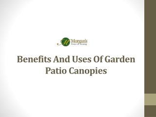 Benefits And Uses Of Garden Patio Canopies