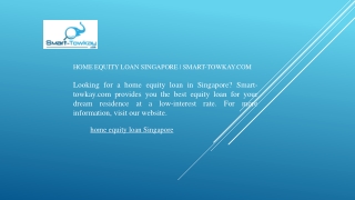 Home Equity Loan Singapore Smart-towkay.com