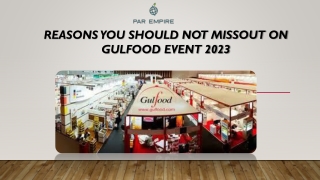 Here are a few of the great reasons to attend Gulfood 2023