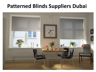 Patterned Blinds Suppliers Dubai