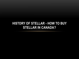 History Of Stellar - How to buy Stellar in Canada?