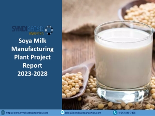 Soya Milk Plant Project Report PDF 2023-2028 | Syndicated Analytics
