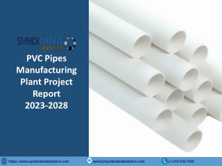 PVC Pipes Manufacturing Plant Project Report PDF 2023-2028 | Syndicated Analytic
