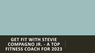 Get Fit with Stevie Compagno Jr. - A Top Fitness Coach For 2023