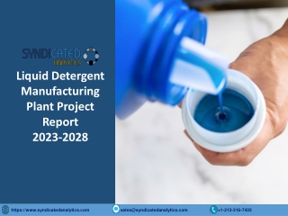 Liquid Detergent Manufacturing Plant Project Report PDF 2023-2028 | Syndicated