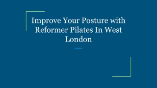 Improve Your Posture with Reformer Pilates In West London