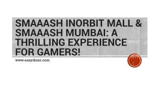 Smaaash Inorbit Mall & Smaaash Mumbai: A Thrilling Experience For Gamers!